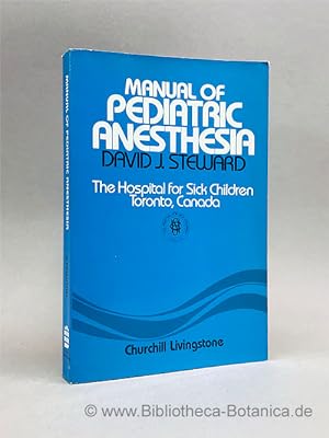 Seller image for Manual of Pediatric Anesthesia. The Hospital for sick children, Toronto, Canada for sale by Bibliotheca Botanica