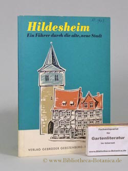 Image du vendeur pour Hildesheim. Ein Fhrer durch die alte, neue Stadt. mis en vente par Bibliotheca Botanica