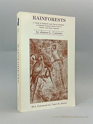 Bild des Verkufers fr Rainforests. A Guide to Research an Tourist Facilities at Selected Tropical Forest Sites in Central and South America. zum Verkauf von Bibliotheca Botanica
