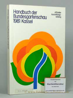 Bild des Verkufers fr Handbuch der Bundesgartenschau 1981 Kassel. Offizieller Ausstellungskatalog. zum Verkauf von Bibliotheca Botanica