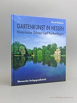 Bild des Verkufers fr Gartenkunst in Hessen. Historische Grten und Parkanlagen. zum Verkauf von Bibliotheca Botanica