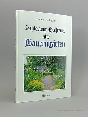 Seller image for Schleswigs-Holsteins alte Bauerngrten. for sale by Bibliotheca Botanica