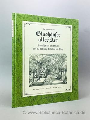 M[onsieur] Neumann's Grundsätze und Erfahrungen über die Anlegung, Erhaltung und Pflege von Glash...