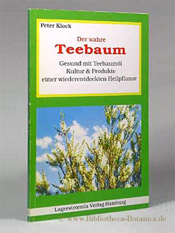 Immagine del venditore per Der wahre Teebaum. Gesund mit Teebauml - Kultur & Produkte einer wiederentdeckten Heilpflanze. venduto da Bibliotheca Botanica