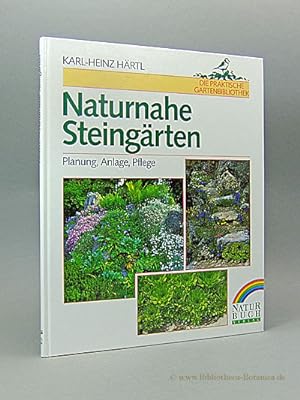 Immagine del venditore per Naturnahe Steingrten. Planung - Anlage - Pflege. venduto da Bibliotheca Botanica