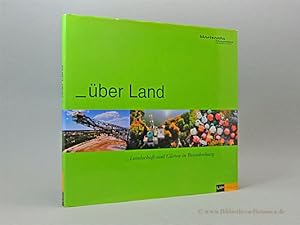 Seller image for ber Land. Landschaft und Grten in Brandenburg. for sale by Bibliotheca Botanica