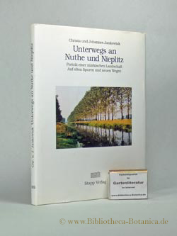 Bild des Verkufers fr Unterwegs an Nuthe und Nieplitz. Portrt einer mrkischen Landschaft. Auf alten Spuren und neuen Wegen. zum Verkauf von Bibliotheca Botanica