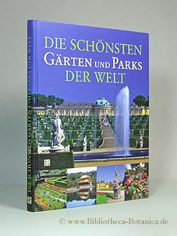 Seller image for Die schnsten Grten und Parks der Welt. for sale by Bibliotheca Botanica