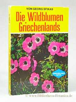Bild des Verkufers fr Die Wildblumen Griechenlands. zum Verkauf von Bibliotheca Botanica