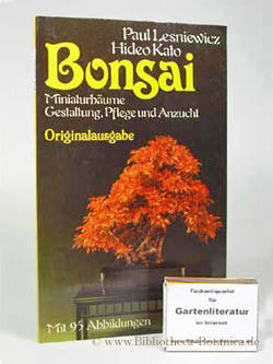 Bild des Verkufers fr Bonsai. Miniaturbume und ihre Gestaltung, Pflege und Anzucht. zum Verkauf von Bibliotheca Botanica