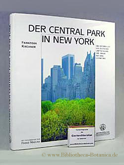 Bild des Verkufers fr Der Central Park in New York und der Einflu der deutschen Gartentheorie und -praxis auf seine Gestaltung. zum Verkauf von Bibliotheca Botanica