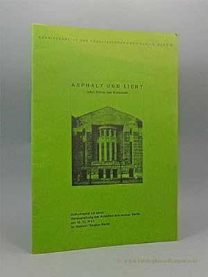 Image du vendeur pour Asphalt und Licht oder: Hinter der Weltstadt. Dokumentation einer Veranstaltung der Architektenkammer Berlin am 19.10. 1993 im Hebbel-Theater Berlin. mis en vente par Bibliotheca Botanica