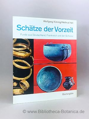 Schätze der Vorzeit. Funde aus Deutschland, Frankreich und der Schweiz.