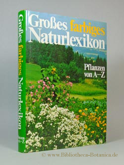 Seller image for Groes farbiges Naturlexikon. Pflanzen von A - Z. for sale by Bibliotheca Botanica