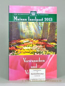 Immagine del venditore per Verwunschen und Verzaubert. Mainau Inselpost 2013. venduto da Bibliotheca Botanica