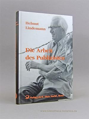Die Arbeit des Publizisten. Essays, Kommentare und Erinnerungen von 1948 bis 1995.