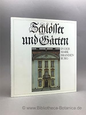 Bild des Verkufers fr Schlsser und Grten in der Mark Brandenburg. zum Verkauf von Bibliotheca Botanica