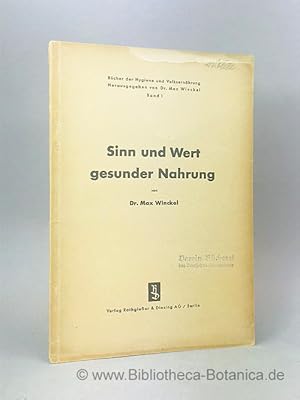 Imagen del vendedor de Sinn und Wert gesunder Nahrung. a la venta por Bibliotheca Botanica
