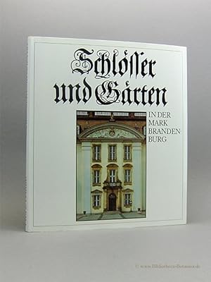 Bild des Verkufers fr Schlsser und Grten in der Mark Brandenburg. zum Verkauf von Bibliotheca Botanica