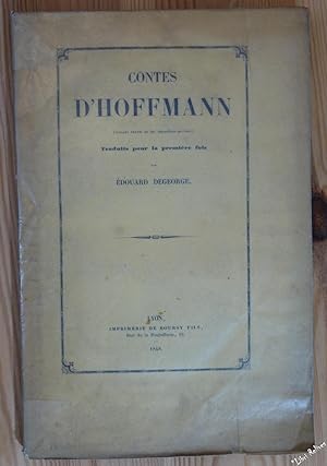 Contes d'Hoffmann. EDITION ORIGINALE. traduits pour la première fois par Edouard Degeorge.