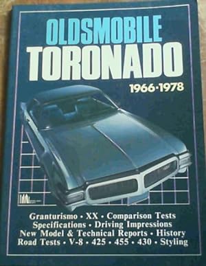 Seller image for Oldsmobile Toronado 1966 - 1978 - Granturismo, XX, Comparison Tests, Specifications, Driving Impressions, New Model & Technical Reports, History Road Tests, V-8, 425, 455, 430, Styling for sale by Chapter 1