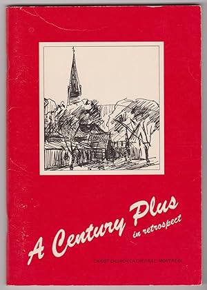 Image du vendeur pour Christ Church Cathedral Montreal A Century Plus in Retrospect mis en vente par Silver Creek Books & Antiques