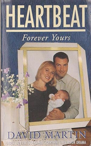 Seller image for HEARTBEAT: Forever Yours (Nick Berry) for sale by Mr.G.D.Price