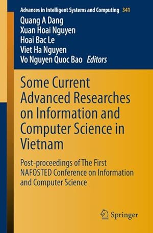 Seller image for Some Current Advanced Researches on Information and Computer Science in Vietnam : Post-proceedings of The First NAFOSTED Conference on Information and Computer Science for sale by AHA-BUCH GmbH
