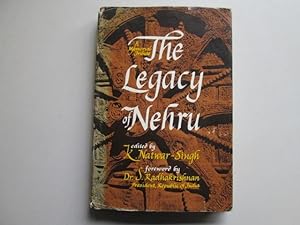 Seller image for The Legacy Of Nehru. A Memorial Tribute. Edited By K. Natwar-Singh for sale by Goldstone Rare Books