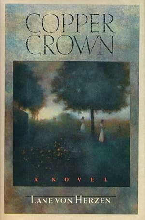 Imagen del vendedor de Copper Crown A Novel a la venta por Good Books In The Woods