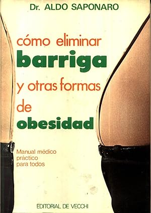 COMO ELIMINAR BARRIGA Y OTRAS FORMAS DE OBESIDAD