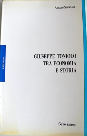 GIUSEPPE TONIOLO TRA ECONOMIA E STORIA