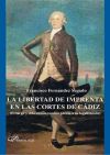 La libertad de imprenta en las Cortes de Cádiz: El largo y dificultoso camino previo a su legaliz...