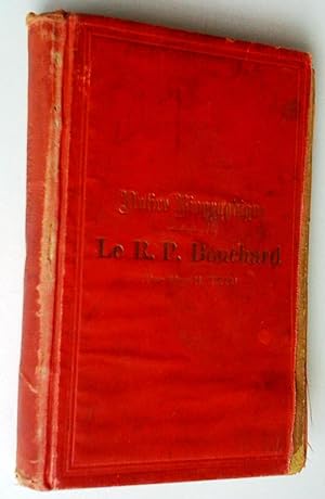 Bild des Verkufers fr Notice biographique: le R. P. Bouchard missionnaire apostolique zum Verkauf von Claudine Bouvier