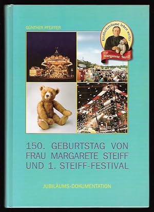 Bild des Verkufers fr 150. Geburtstag von Frau Margarete Steiff und 1. Steiff - Festival. Jubilee celebrations for the 150th anniversary of the birth of Margarete Steiff on the 1st Steiff festival. zum Verkauf von ANTIQUARIAT TINTENKILLER