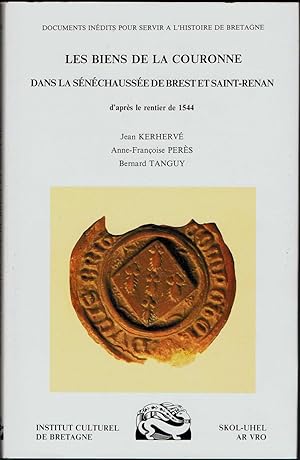 Les biens de la Couronne dans la sénéchaussée de Brest et Saint-Renan d'après le rentier de 1544.