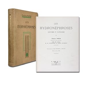 Les hydronéphroses. Anatomie et pathogénie.