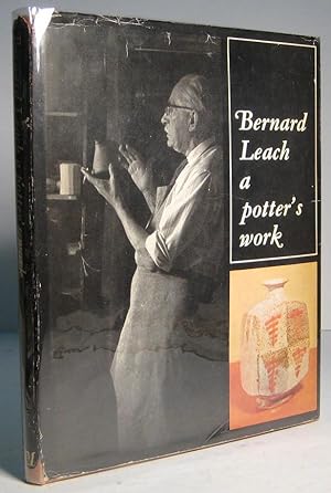 Bernard Leach. A Potter's Work