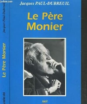 Bild des Verkufers fr LE PERE MONIER (1886-1977) - DISCIPLE ET APOTRE DE JESUS CHRIST. zum Verkauf von Le-Livre