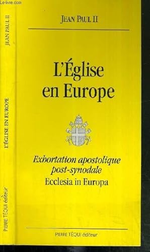 Image du vendeur pour L'EGLISE EN EUROPE - EXHORTATION APOSTOLIQUE POST-SYNODALE ECCLESIA IN EUROPA mis en vente par Le-Livre