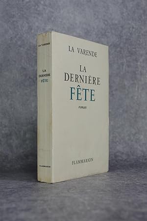 Seller image for LA DERNIERE FETE. ROMAN. for sale by Librairie du Chteau de Capens