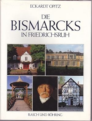 Bild des Verkufers fr Die Bismarcks in Friedrichsruh. zum Verkauf von Ant. Abrechnungs- und Forstservice ISHGW