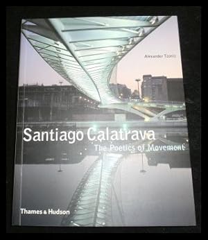 Santiago Calatrava The Poetics of Movement