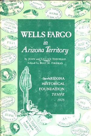 Imagen del vendedor de WELLS FARGO IN ARIZONA TERRITORY. a la venta por BUCKINGHAM BOOKS, ABAA, ILAB, IOBA