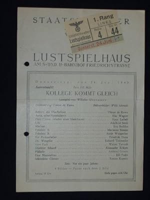 Imagen del vendedor de Programmzettel Staatstheater, Lustspielhaus 1943. KOLLEGE KOMMT GLEICH von Wilhelm Utermann. Insz.: Viktor de Kowa, Bhnenbilder: Willi Schmidt. Mit Viktor de Kowa, Elsa Wagner, Hans Leibelt, Adelheid Seeck, Eva Bodden, Marianne Simson, Antje Weisgerber a la venta por Fast alles Theater! Antiquariat fr die darstellenden Knste