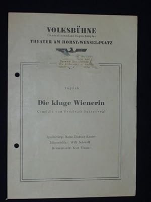 Seller image for Programmzettel Volksbhne Theater am Horst-Wessel-Platz 1941/42. DIE KLUGE WIENERIN von Friedrich Schreyvogl. Spielleitung: Heinz Dietrich Kenter, Bhnenbilder: Willi Schmidt, Musik: Kurt Heuser. Mit Ernst Sattler, Fritz Rasp, Ernst W. Borchert for sale by Fast alles Theater! Antiquariat fr die darstellenden Knste