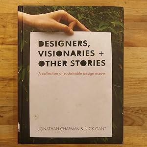 Bild des Verkufers fr Designers, Visionaries and other Stories: A Collection of Sustainable Design Essays zum Verkauf von Reifsnyder Books