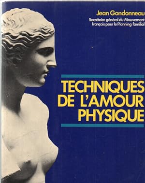 Seller image for Techniques de l'amour physique for sale by librairie philippe arnaiz