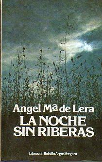 Imagen del vendedor de LA NOCHE SIN RIBERAS. a la venta por angeles sancha libros