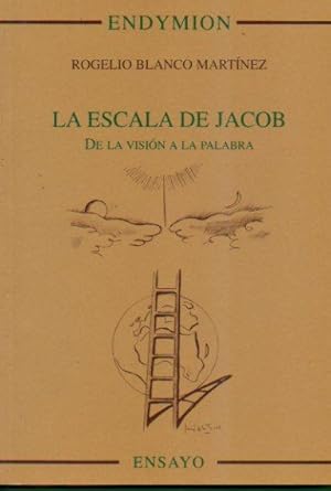 Immagine del venditore per LA ESCALA DE JACOB. DE LA VISIN A LA PALABRA. Artculos sobre Baruj Salinas, Jos Hierro, Joaqun Lobato, Juan Van Halen, Rafael Escuredo, Agapito Marazuela. venduto da angeles sancha libros